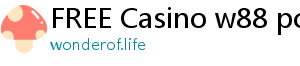 FREE Casino w88 pc